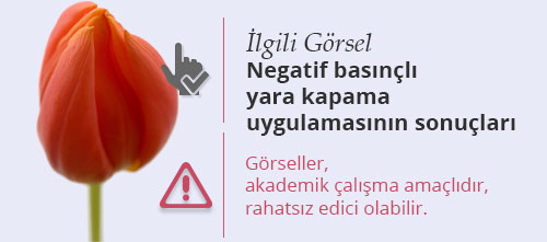 Negatif basınçlı yara kapama uygulamasının sonuçları